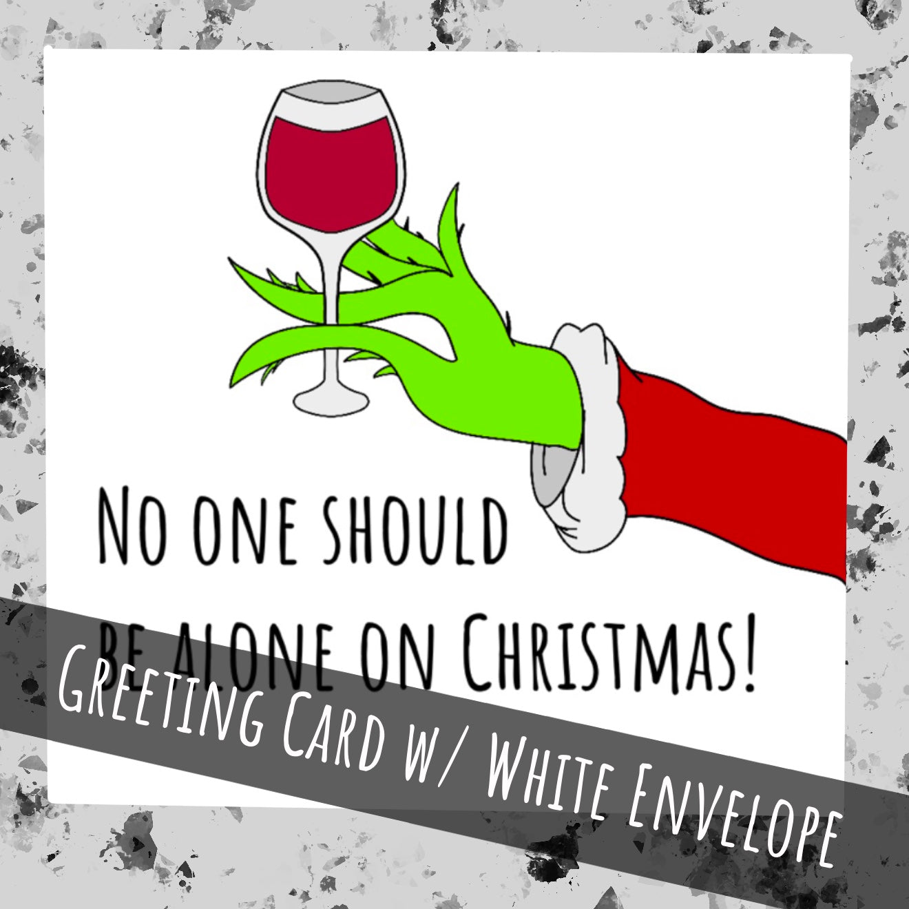 Grinch Christmas Card | No One Should Be Alone On Christmas