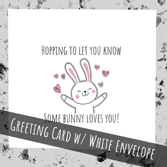 Hopping to let you know some bunny loves you