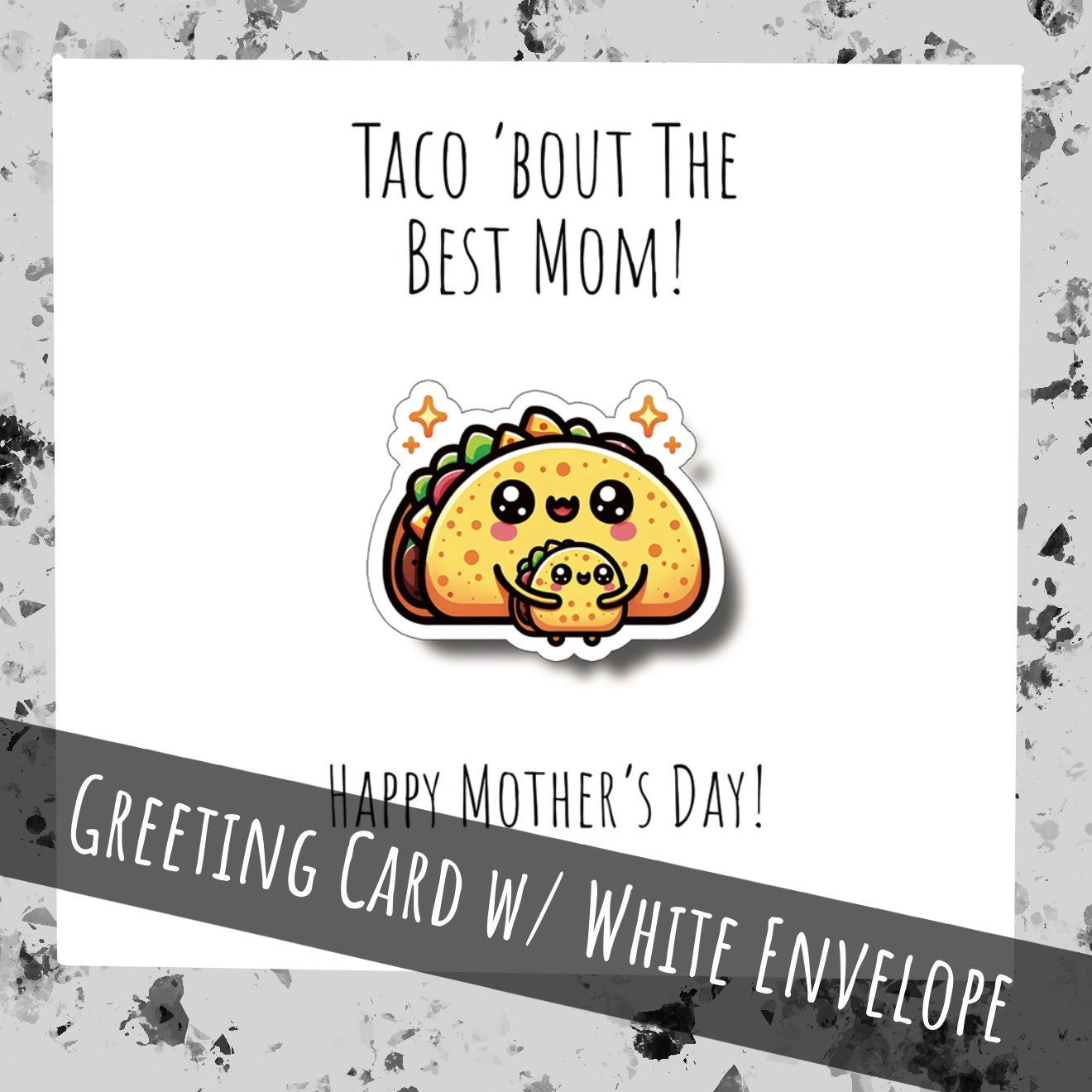 Taco Bout the Best Mom | Foodie Mother’s Day Greeting Card