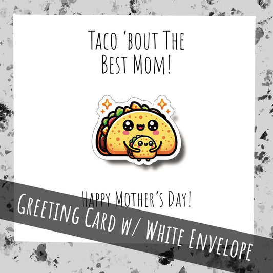 Taco Bout the Best Mom | Foodie Mother’s Day Greeting Card