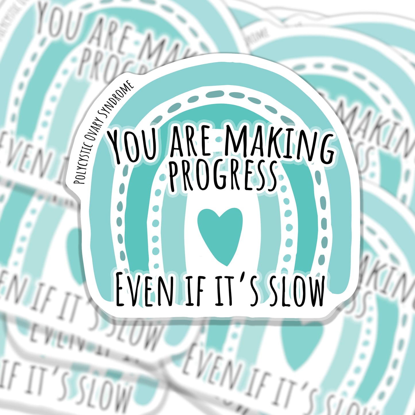 PCOS Motivational Sticker - You are making progress even if it’s slow