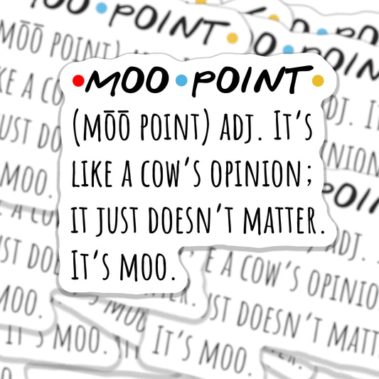 Friends Series | Moo point