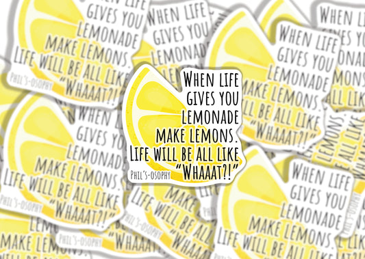 Phil Dunphy Philsosophy Modern | When Life Gives You Lemonade Make Lemons